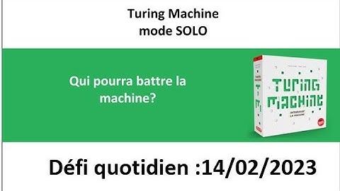 Board Game :  Turing machine 14 février