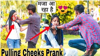 Pulling Stranger Cheeks Prank Part 1 Ranjeet Yadav Prank In India