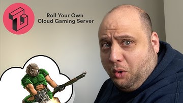 Roll Your Own Cloud Gaming Server | Cloud Gaming