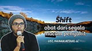 Obat dari segala penyakit - Ust. Hanan Attaki, Lc