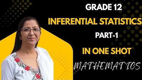 INFERENTIAL STATISTICS Part 1  l Grade 12 In One Shot l Applied Math 