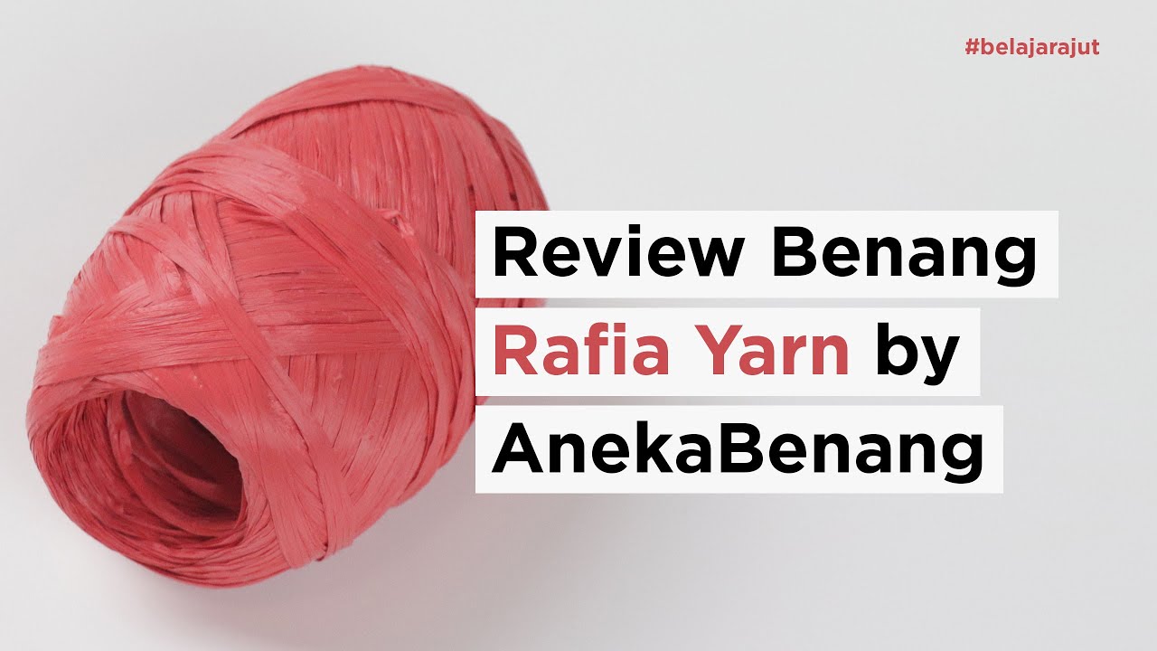 Review Benang Rafia Yarn by AnekaBenang