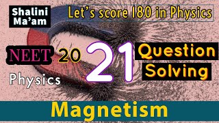 Magnetism class 12 Physics | NEET 2021 physics question solving | Let’s score 180 in Physics