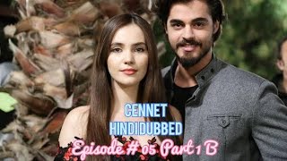 Cennet جنت | Episode 05 | Part 1B | Turkish Drama | Hindi Dubbed | Urdu Dubbed |