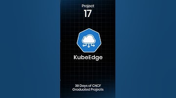🌐 KubeEdge - Extending Kubernetes to the Edge | CNCF Graduated Projects #17
