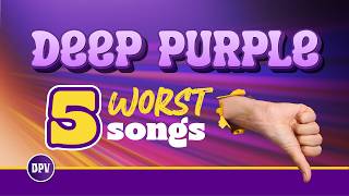 The 5 Worst Deep Purple  Ever Recorded