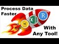 Process Data Faster with Any Tool [6 Principles] Excel R SQL Databases Cloud Data Analytics