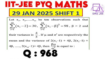 Let x1​,x2​,…,x10​ ten observations such that ∑i=1 to 10​ (xi ​− 2) =30, ∑i=1 to 10 ​(xi ​− β)^2 =98