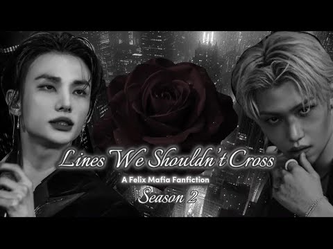 𝙁𝙚𝙡𝙞𝙭 𝙈𝙖𝙛𝙞𝙖 𝙁𝙖𝙣𝙛𝙞𝙘𝙩𝙞𝙤𝙣 [𝐋𝐢𝐧𝐞𝐬 𝐖𝐞 𝐒𝐡𝐨𝐮𝐥𝐝𝐧’𝐭 𝐂𝐫𝐨𝐬𝐬 𝙎𝙀𝘼𝙎𝙊𝙉 𝙏𝙒𝙊 𝙏𝙍𝘼𝙄𝙇𝙀𝙍]