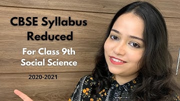 CBSE Class 9th Syllabus Reduced for Social Science (2020-21)!!??