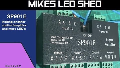 Part 2 of 2 - Review of the SP901E LED Splitter Amplifier, adding another splitter and more LED’s
