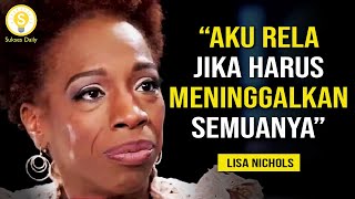 Cara Untuk Mengubah Masa Depanmu Agar Lebih Baik - Lisa Nichols Subtitle Indonesia - Motivasi Sukses