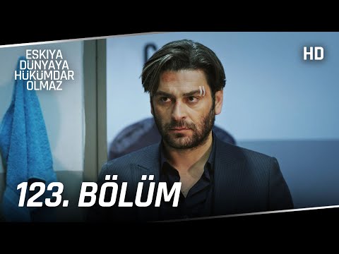 Eşkıya Dünyaya Hükümdar Olmaz 123. Bölüm | HD İZLE