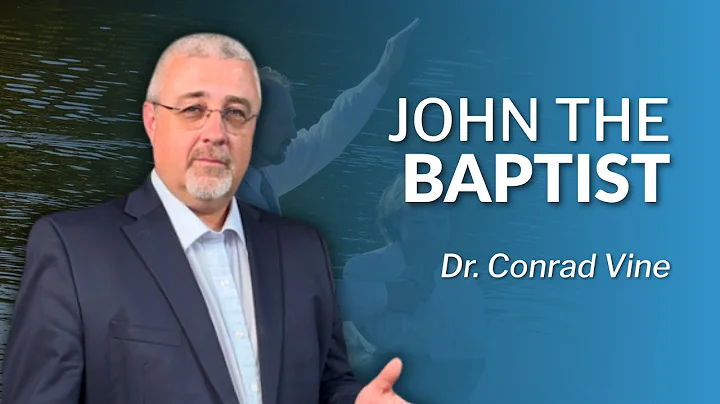 John the Baptist | Dr. Conrad Vine