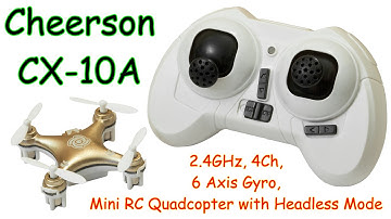 Cheerson CX-10A 2.4GHz, 4Ch, 6 Axis Gyro, mini RC Quadcopter with Headless Mode (RTF)