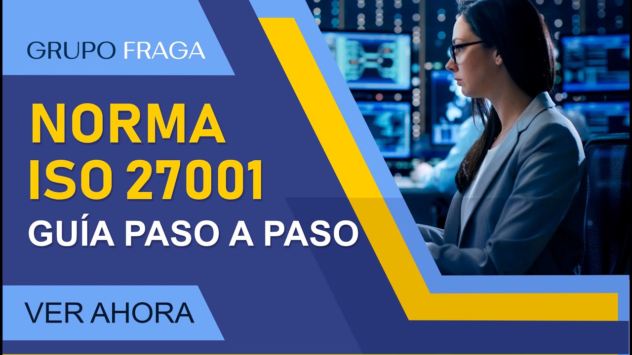✅ Cómo implementar la Norma ISO 27001:2013 en tu organización