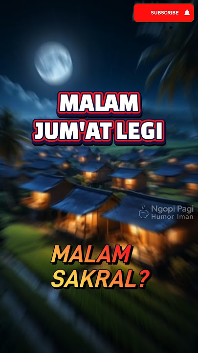 Rahasia Malam Jumat Legi #islamituindah