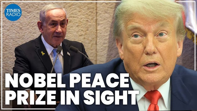 Trump's Nobel Peace nomination is an attempt to smooth things over by  Netanyahu