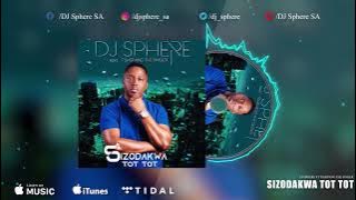 DJ Sphere Ft Tshepang The Singer- Sizodakwa Tot Tot