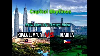 Kuala Lumpur, Malaysia  VS  Manila, Philippines  I  Walk- Drive - Fly - Through Video