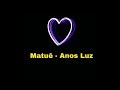 Matuê - Anos Luz (letra/legenda)