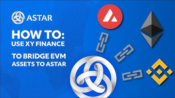 How To: Use XY Finance to bridge EVM assets to Astar