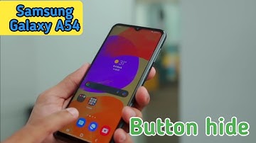 Back Button Setting In Samsung Galaxy A54, How To Hide Back Button In Samsung Galaxy A54
