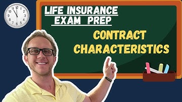 Policy Contract Characteristics (Conditional, Unilateral, Adhesion, Aleatory) - Life Insurance Exam