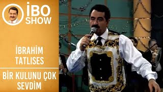 İbrahim Tatlıses - Bir Kulunu Çok Sevdim | İbo Show Resimi