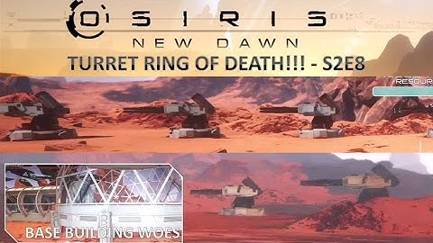 TURRET RING OF DEATH!!! - Osiris New Dawn S2E8