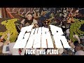 Gwar  fuck this place official