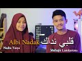 ALBI NADAK قلبي نداك By Muhajir Lamkaruna feat Nadia Tasya || Cover Song Arab