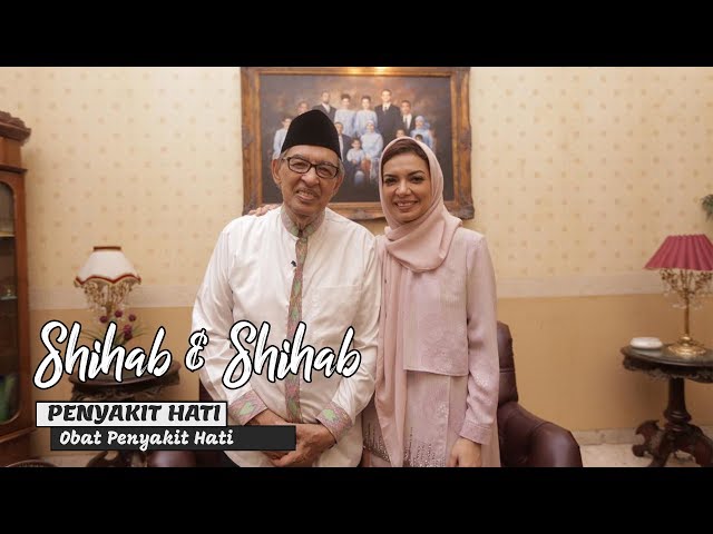 Shihab u0026 Shihab Part 2 - Penyakit Hati: Obat Penyakit Hati class=