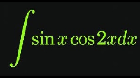 Integral of sin(x)cos(2x) | Step by Step Solution