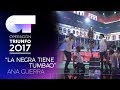 LA NEGRA TIENE TUMBAO - Ana Guerra | OT 2017 | Gala 10