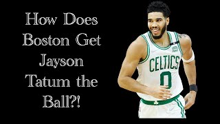 How Does Boston Get Jayson Tatum the Ball?!