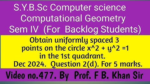 SYBSc computer science - computational Geometry Uniformly spaced 3 points on curve of a circle