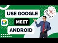 How To Use Google Meet Tutorial