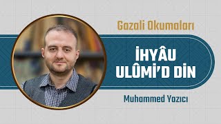 1- İhya Neden Önemli? İhyau Ulumid Din Muhammed Yazıcı