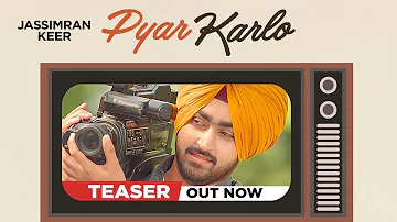 Song Teaser ► Pyar Karlo | Jassimran Singh Keer | Releasing on 6 November 2018