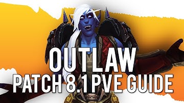 Outlaw Rogue  ,Talents, Traits, Rotation - WoW: Battle For Azeroth 8.1