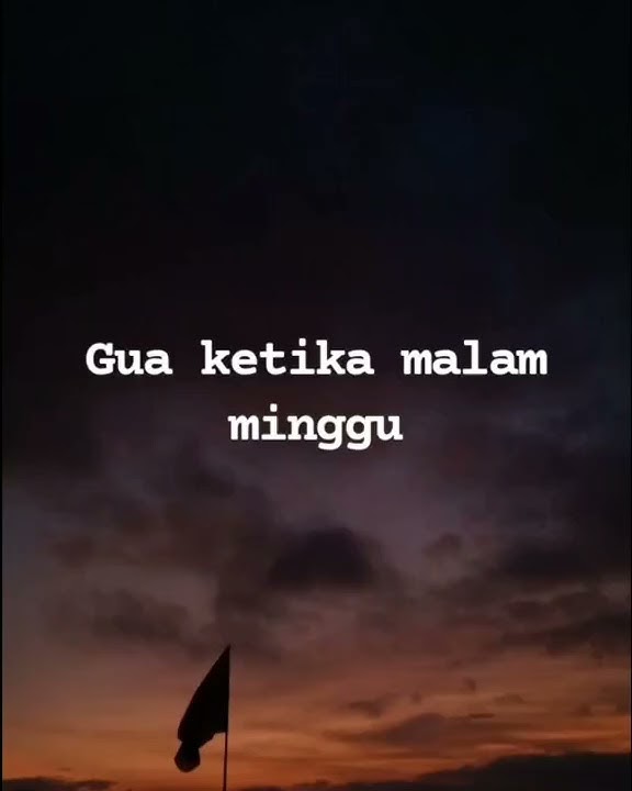 Story WA Keren Abis Edisi Malam Minggu || JOMBLO BISA APA WKWK