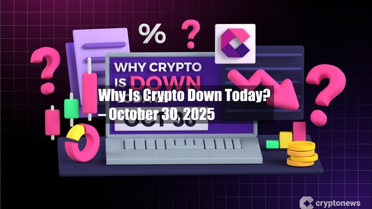 Why Is Crypto Down Today? – October 30, 2025 - YouTube