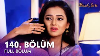 Bıçak Sırtı Hint Dizisi 140. Bölüm