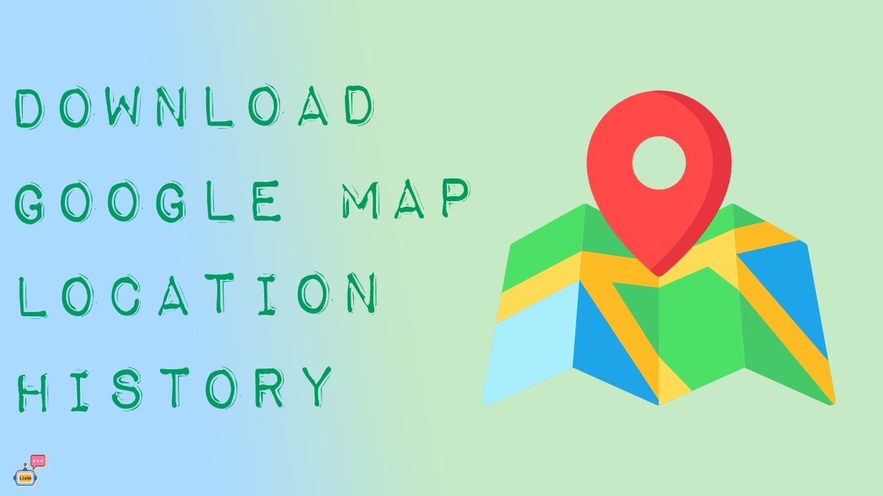 How to Download Google Location History of Google Map