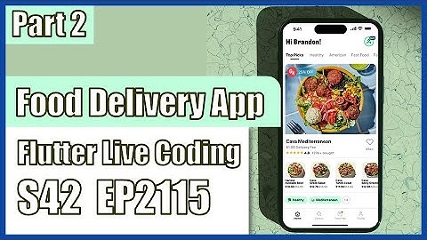 [Flutter] Flutter Live Coding EP2115 (Food Delivery App UI Part 2)