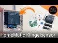 Jede Türklingel smart machen - HomeMatic Klingelsensor | haus-automatisierung.com [4K]