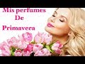 Mis Perfumes para usar en Primavera/ Parfums de Marly/Francis Kurkdjian/Byredo/Diptyque y mas