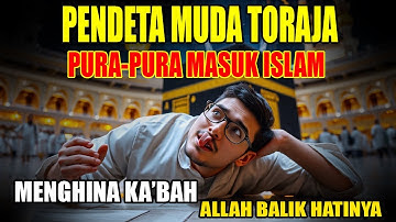 Kisah Nyata! “Pendeta Muda Toraja Pura-Pura Mualaf, Nekat Hina Ka’bah di Depan Ribuan Jamaah Haji”