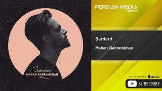Mahan Bahramkhan - Sardard